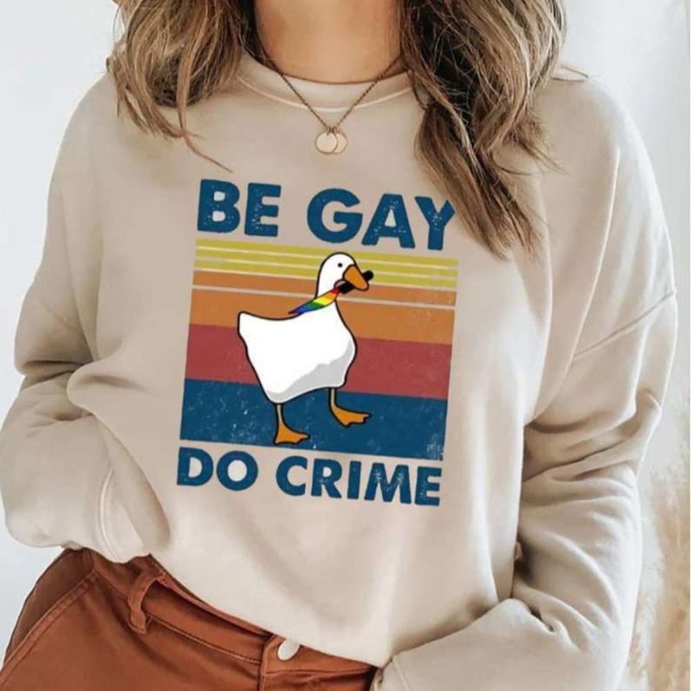 Be Gay Do Crime Graphic Streetwear Statement Sweatshirt